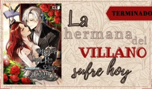 La hermana del villano sufre hoy