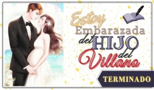 Estoy Embarazada Del Hijo Del Villano