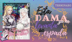 Esta dama ya no levanta su espada