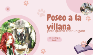 Poseo a la villana, pero quiero criar un gato
