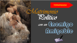 Matrimonio Político con un Enemigo Amigable