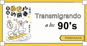 Transmigrando a los años 90