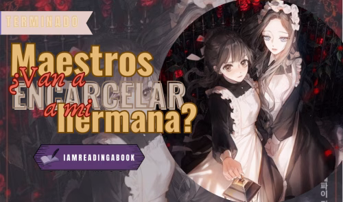 Maestros, ¿van a encarcelar a mi hermana?