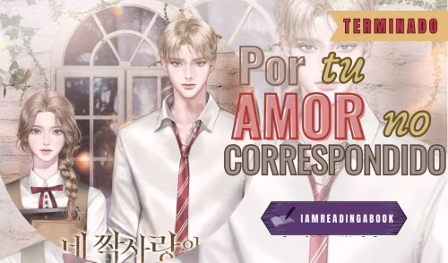 Por tu amor correspondido fallido