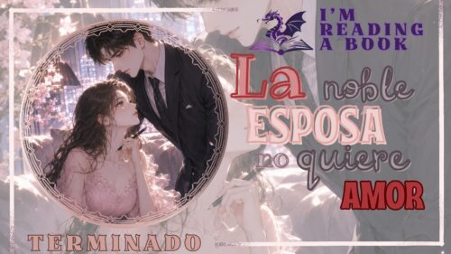 La noble esposa no quiere amor